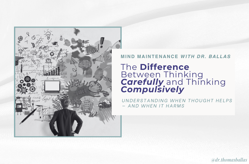 The Difference Between Thinking Carefully and Thinking Compulsively